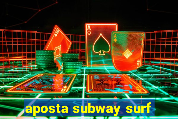 aposta subway surf